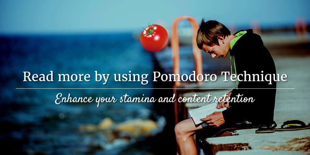 Read more by using Pomodoro Technique: Enhance your stamina and content retention